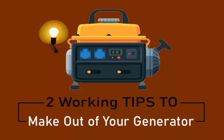 2 Working Tips to Make the Most Out of Your Portable Generator in 2022